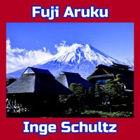 Inge Schultz - Fuji Aruku
