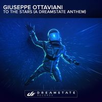 Giuseppe Ottaviani - To The Stars (A Dreamstate Anthem)