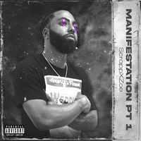 Scrappxzoe - MANIFESTATION, PT 1 (Explicit)