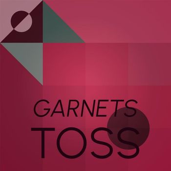 Various Artists - Garnets Toss