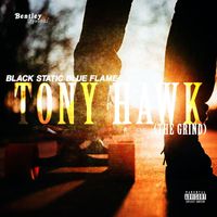 Black static blue flame - Tony Hawk (The Grind) (Explicit)