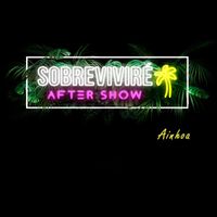 Ainhoa - Sobreviviré Aftershow