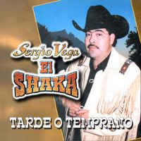 Sergio Vega "El Shaka" - Tarde o Temprano