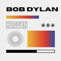 Bob Dylan - Heaven