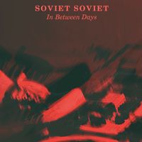 Soviet Soviet - In Between Days