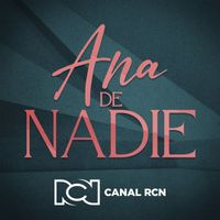 Canal RCN - Ana de Nadie