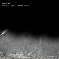 Dee C'rell - Nature of Origin (Collection Edition)