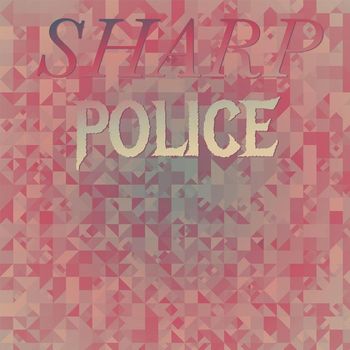 Various Artists - Sharp Police