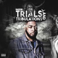 Razor - Trials & Tribulations (Explicit)