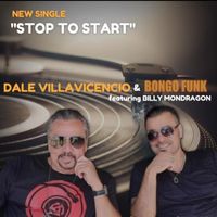 Dale Villavicencio - Stop to Start (feat. Billy Mondragon)