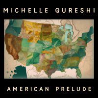 Michelle Qureshi - American Prelude