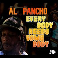 Al Pancho - Everybody Need Somebody