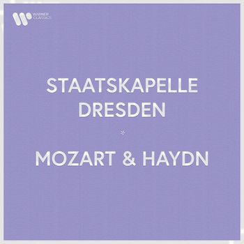 Staatskapelle Dresden - Staatskapelle Dresden - Mozart & Haydn