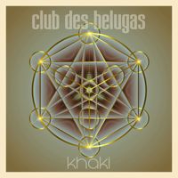 Club Des Belugas - Khaki
