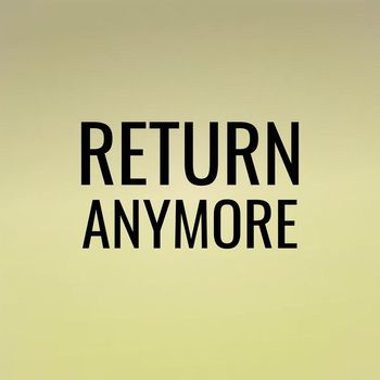 Various Artists - Return Anymore