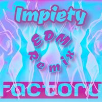 Factory - Impiety (EDM Remix)
