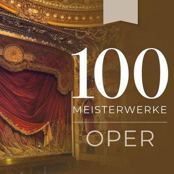 Various Artists - 100 Meisterwerke Oper