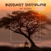 Ho Si Qiang - Buddhist Discipline of Zazen