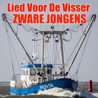 Zware Jongens - Lied Voor De Visser