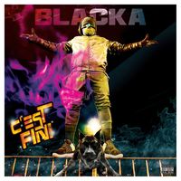 Blacka - C'EST FINI (Explicit)