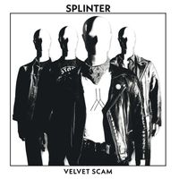 Splinter - Velvet Scam