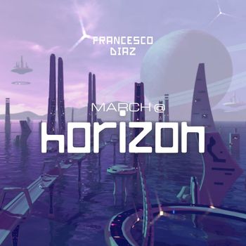 Francesco Diaz - March@Horizon