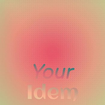 Various Artists - Your Idem