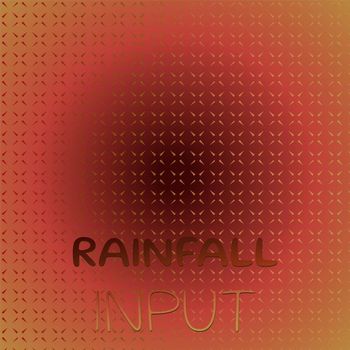 Various Artists - Rainfall Input