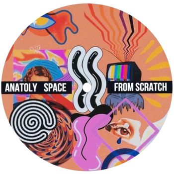 Anatoly Space - From Scratch