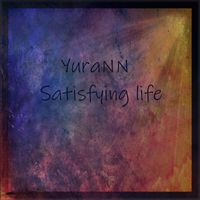 YuraNN - Satisfying Life