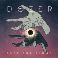 Dozer - Dust For Blood (Explicit)