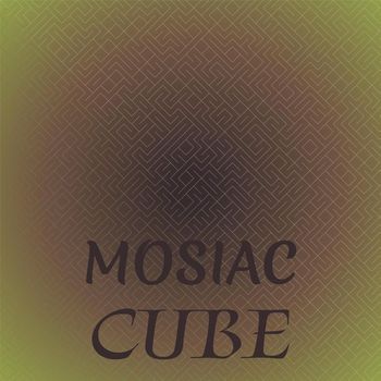 Various Artists - Mosiac Cube