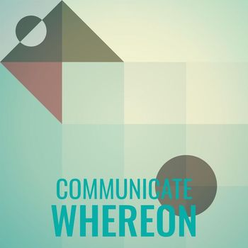 Various Artists - Communicate Whereon