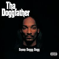 Snoop Dogg - Tha Doggfather (Explicit)