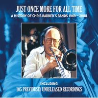 Chris Barber - Just Once More For All Time