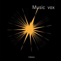 D motion - Music Vox