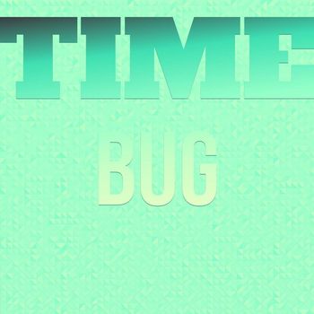 Various Artists - Time Bug