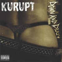 Kurupt - Down and Dirty (Explicit)