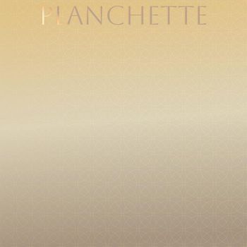 Various Artists - Planchette