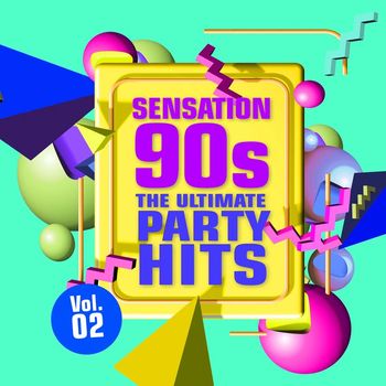 Various Artists - Sensation 90s, Vol. 2: The Ultimate Party Hits (Explicit)