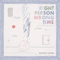 Sophie Odira - Right Person Wrong Time