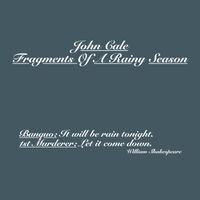 John Cale - Fragments Of A Rainy Season (Explicit)