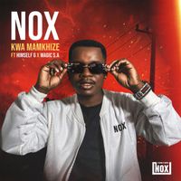Nox - Kwa MaMkhize
