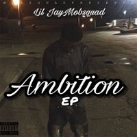Lil' Jay Mob featuring BC Mobsquad and Lil Muney - Ambition (Explicit)