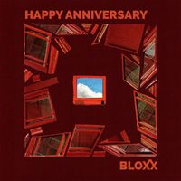 Bloxx - Happy Anniversary (To Being Lonely) (Explicit)