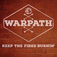 Warpath - Keep The Fires Burnin'