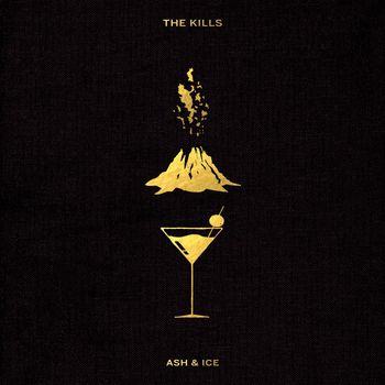 The Kills - Ash & Ice (Explicit)