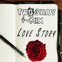 Two Shay - Love Story