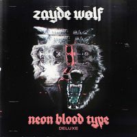 Zayde Wølf - Neon Blood Type (Deluxe)