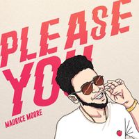 Maurice Moore - Please You (Explicit)